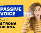 Dziewczyna słucha, jak słowa "PASSIVE VOICE" są wyjaśniane. Strona bierna po angielsku.