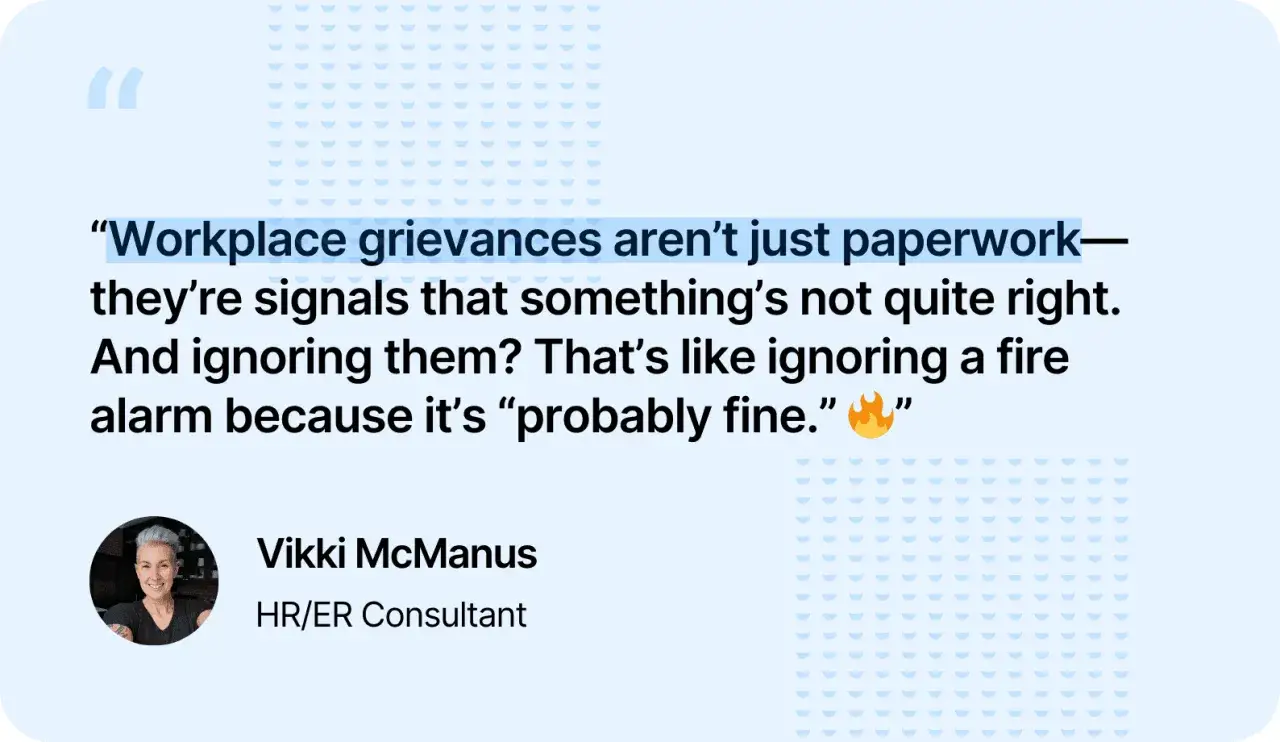 Vikki McManus, konsultantka HR/ER, mówi, że zażalenie po angielsku to sygnał, że coś jest nie tak, a ignorowanie go jest jak ignorowanie alarmu przeciwpożarowego.