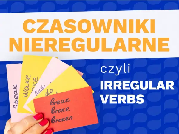 Kolorowe karteczki z formami czasowników nieregularnych: speak, wake, ask, do, break, broke, broken. Nauka angielskich irregular verbs.